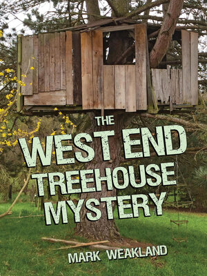 cover image of The West End Treehouse Mystery